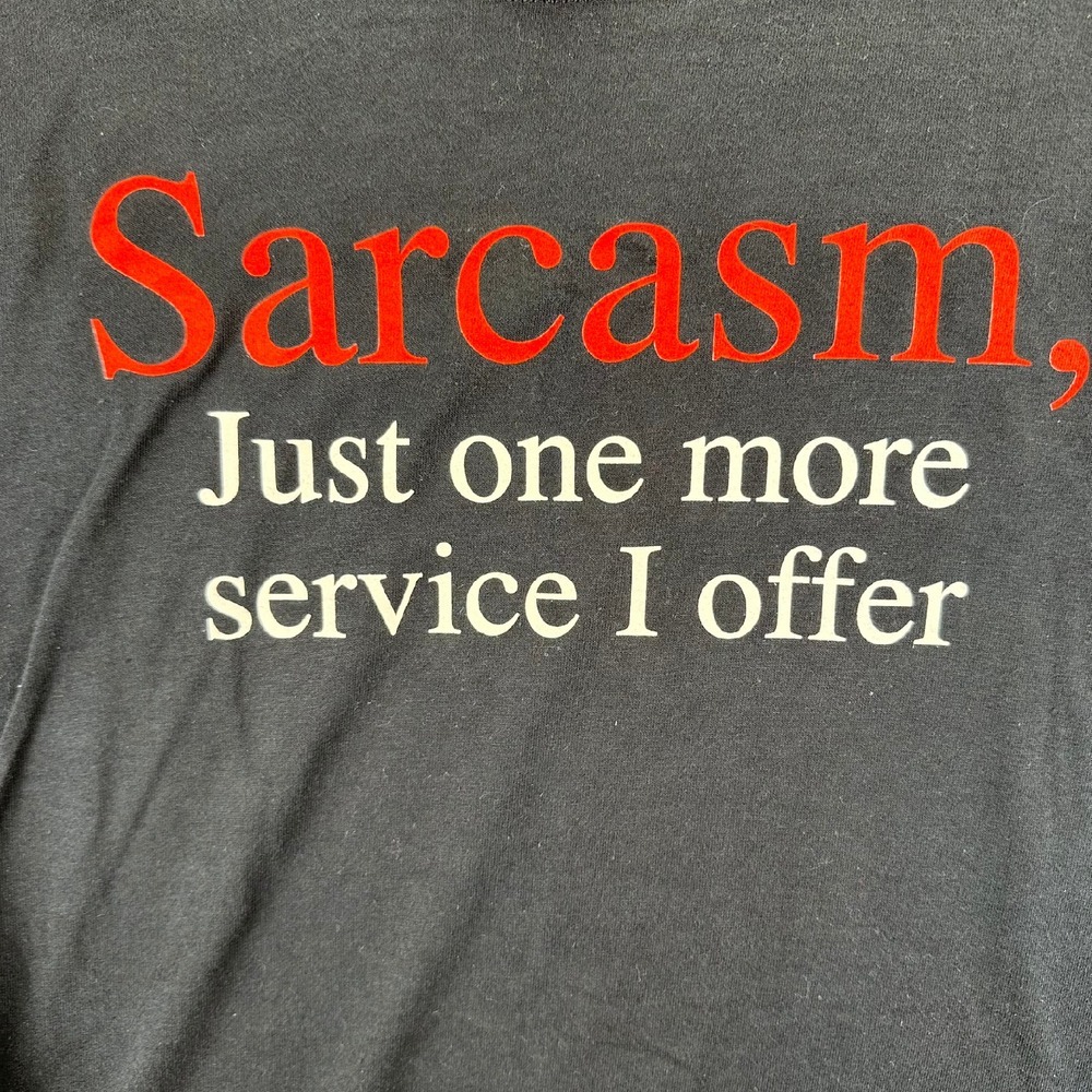 Sarcasm T-Shirt Funny‎ Graphic Tee Novelty Humor XL - Picture 2 of 5